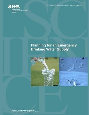Planning for an Emergency Drinking Water Supply by Agency, U. S. Environmental Protection