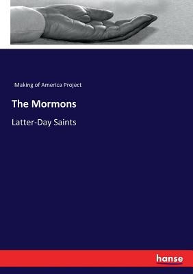 The Mormons: Latter-Day Saints by Making of America Project