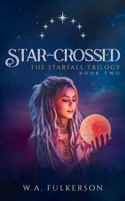 Star-Crossed by Fulkerson, W. A.