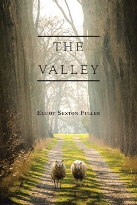 The Valley by Fuller, Elliot Sexton