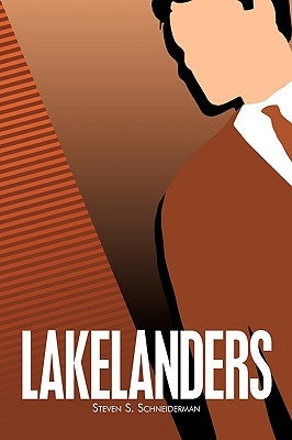 Lakelanders by Schneiderman, Steven S.
