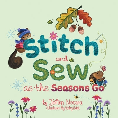 Stitch and Sew as the Seasons Go by Nocera, Joann