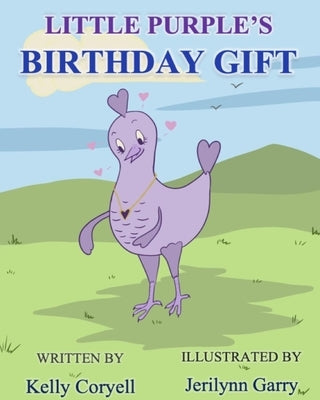 Little Purple's Birthday Gift by Coryell, Kelly