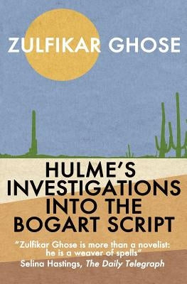 Hulme's Investigations into the Bogart Script by Ghose, Zulfikar