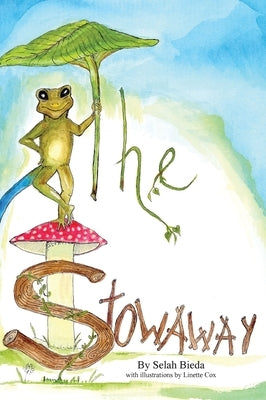 The Stowaway by Bieda, Selah