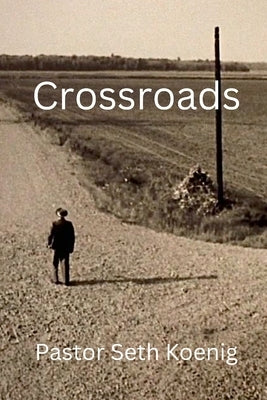 Crossroads by Koenig, Seth