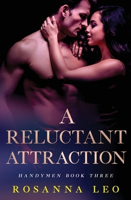 A Reluctant Attraction by Leo, Rosanna