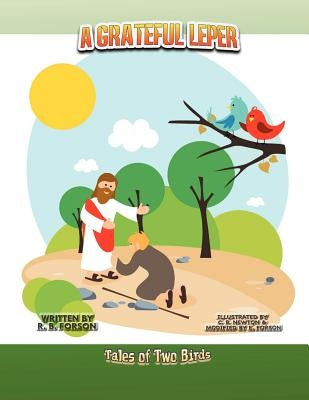 A Grateful Leper: Tales of Two Birds by Forson, R. B.