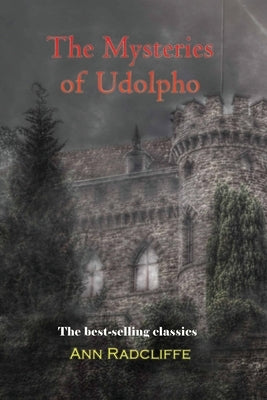 The Mysteries of Udolpho by Radcliffe, Ann
