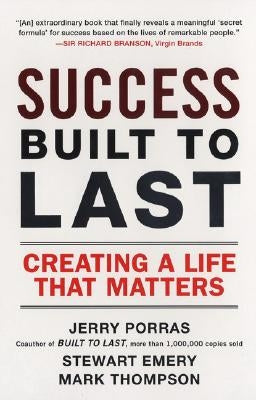 Success Built to Last: Creating a Life That Matters by Porras, Jerry
