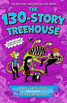 The 130-Story Treehouse: Laser Eyes and Annoying Flies by Griffiths, Andy