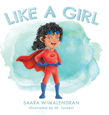 Like a Girl by Wimalendran, Saara