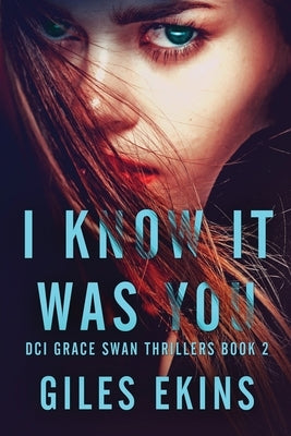 I Know It Was You by Ekins, Giles