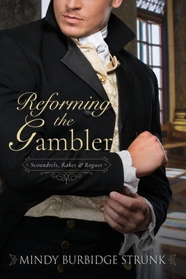 Reforming the Gambler by Strunk, Mindy Burbidge
