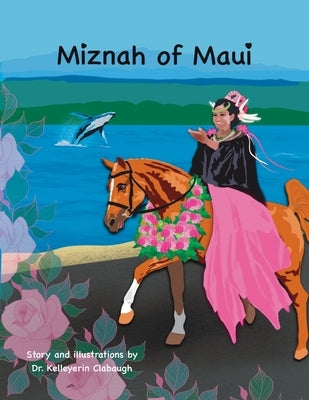 Miznah of Maui by Clabaugh, Kelleyerin