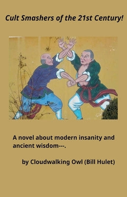 Cult Smashers of the 21st Century! by Hulet, Bill