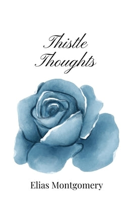 Thistle Thoughts by Montgomery