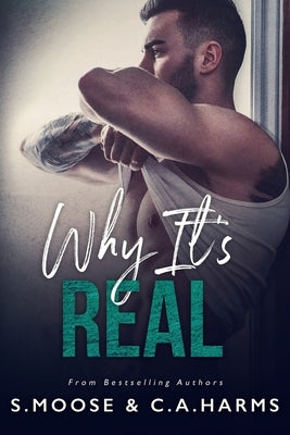 Why It's Real by Harms, C. A.