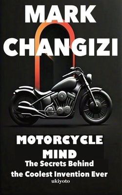 Motorcycle Mind Edition 2 by Mark Changizi