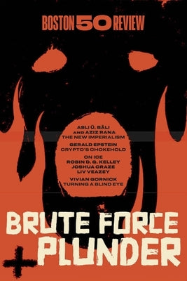 Brute Force and Plunder by Kelley, Robin D. G.