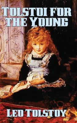 Tolstoi for the Young by Tolstoy, Leo
