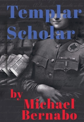 Templar Scholar by Bernabo, Michael