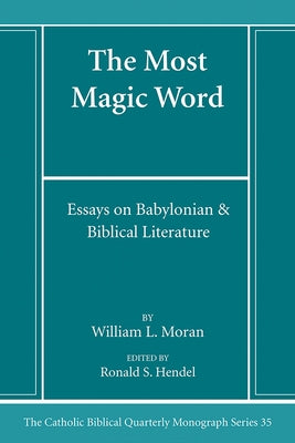 The Most Magic Word by Moran, William L.