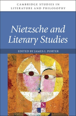 Nietzsche and Literary Studies by Porter, James I.
