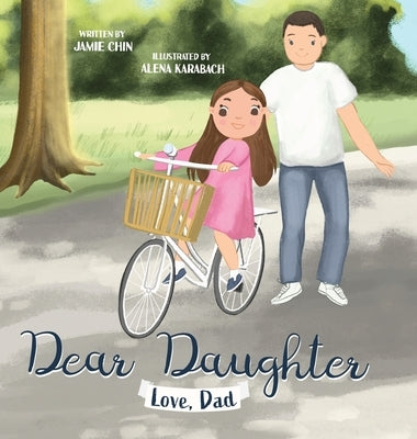 Dear Daughter, Love Dad by Chin, Jamie