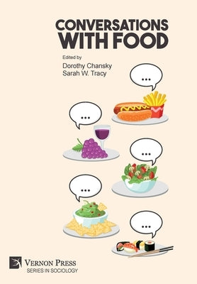 Conversations With Food by Chansky, Dorothy