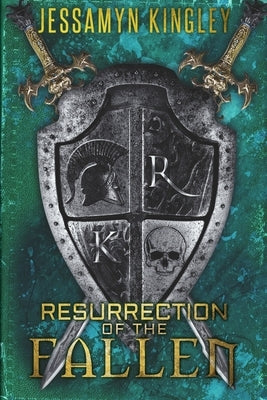 Resurrection Of The Fallen by Kingley, Jessamyn