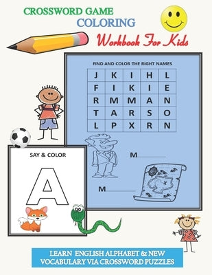 Crossword game coloring workbook for kids, learn english alphabet & new vocabulary via crossword puzzles: home schooling brain callange crossword game by Publishing, Anas Sb