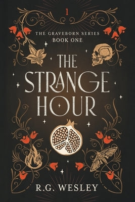The Strange Hour by Wesley, R. G.
