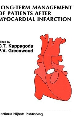 Long-Term Management of Patients After Myocardial Infarction by Kappagoda, C. Tissa
