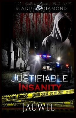 Justifiable Insanity by Jauwel, Authoress
