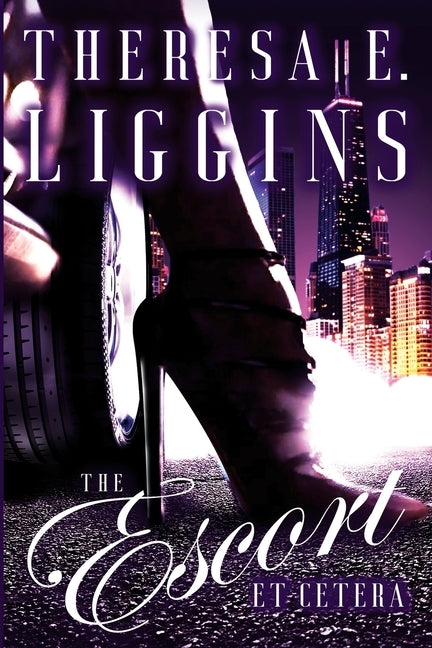 The Escort Et Cetera by Liggins, Theresa E.