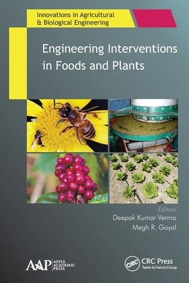 Engineering Interventions in Foods and Plants by Verma, Deepak Kumar