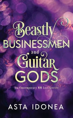 Beastly Businessmen and Guitar Gods by Idonea, Asta