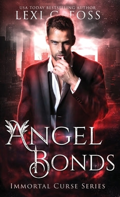 Angel Bonds by Foss, Lexi C.