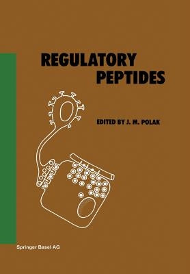 Regulatory Peptides by Polak, J. M.