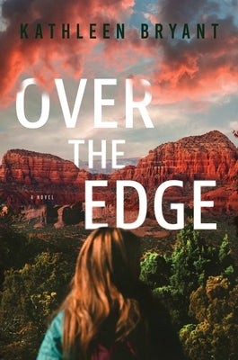 Over the Edge by Bryant, Kathleen