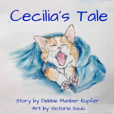 Cecilia's Tale by Szulc, Victoria L.