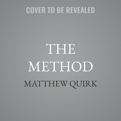 The Method: A Thriller by Quirk, Matthew