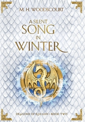 A Silent Song in Winter by Woodscourt, M. H.