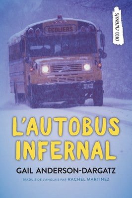 L'Autobus Infernal by Anderson-Dargatz, Gail