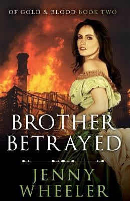 Brother Betrayed by Wheeler, Jenny