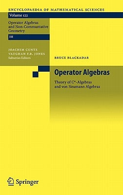 Operator Algebras: Theory of C*-Algebras and Von Neumann Algebras by Blackadar, Bruce