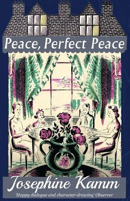 Peace, Perfect Peace by Kamm, Josephine