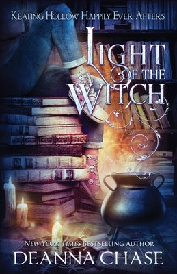 Light of the Witch: A Witches of Keating Hollow Novella by Chase, Deanna