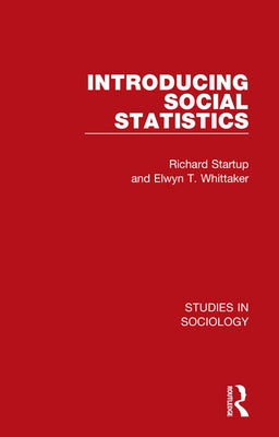 Introducing Social Statistics by Startup, Richard